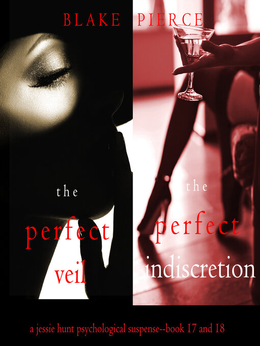 Title details for The Perfect Veil / The Perfect Indiscretion by Blake Pierce - Available